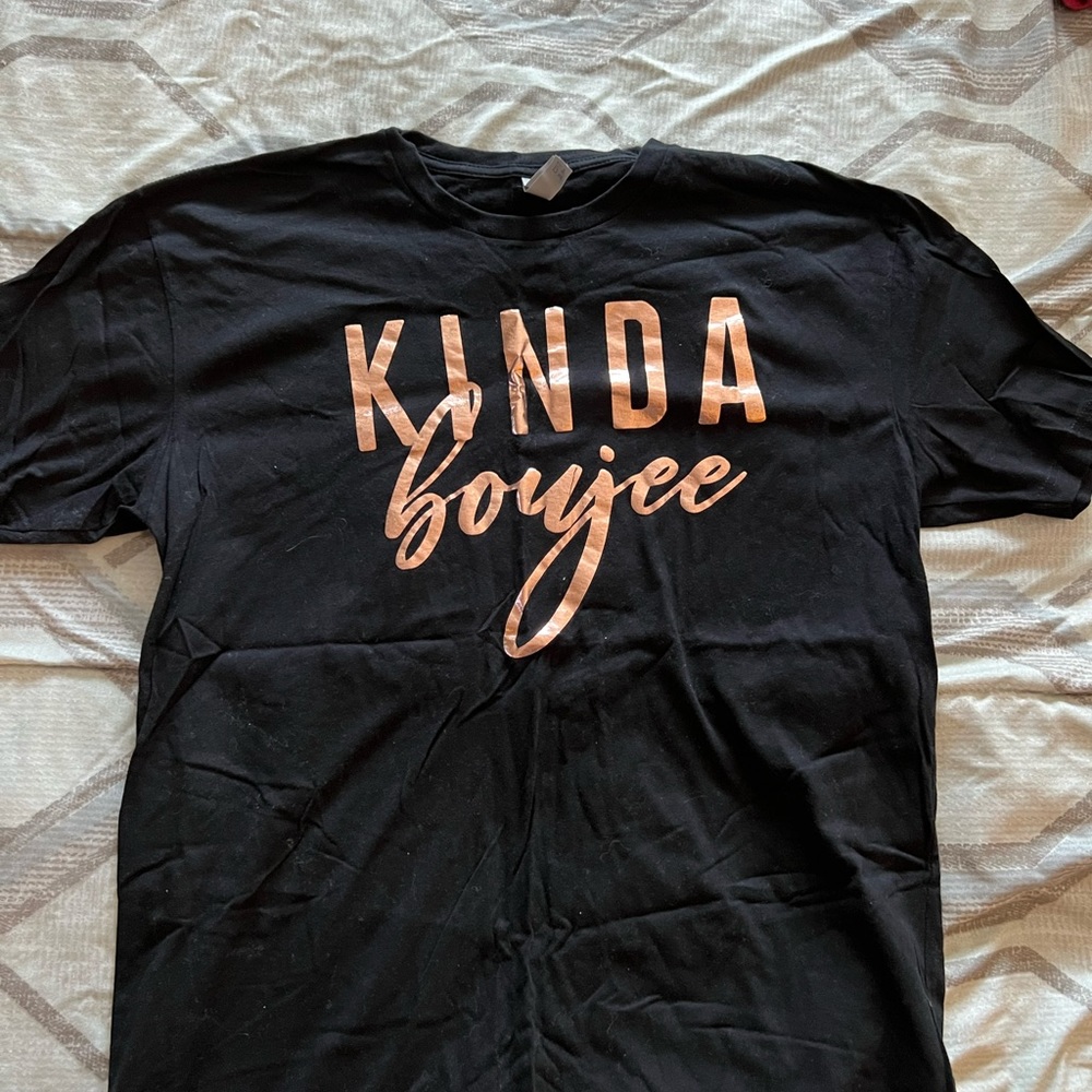 “Kinda Boujee” shirt